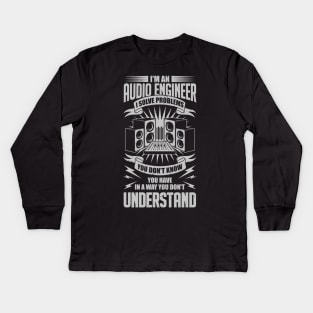 I'm An Audio Engineer Sound Guy Technician Gift Kids Long Sleeve T-Shirt